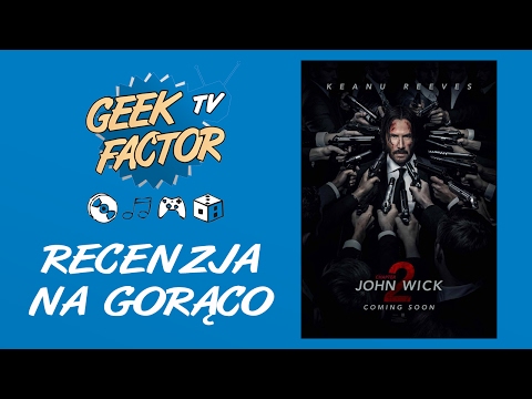 [ODC 336] Recenzja Na Gorąco - JOHN WICK 2