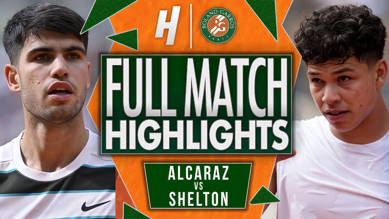 Carlos Alcaraz vs Ben Shelton - FULL Match Highlights - Fourth Round | Roland Garros 2025
