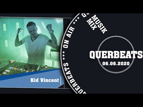 Querbeats 06.06.2020 mit Kid Vincent