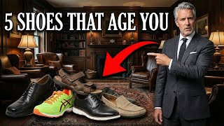 5 Shoes That Make Men Over 50 Look OUTDATED (And What To Wear Instead)