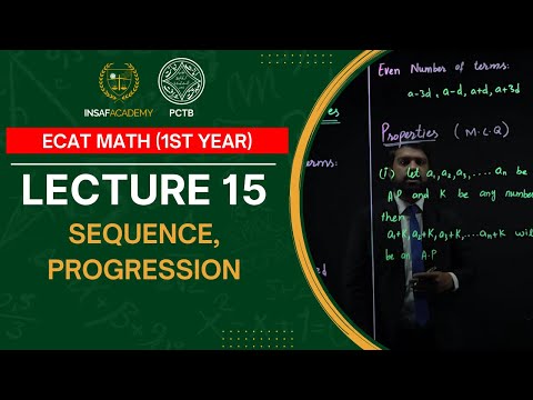 Math ECAT 1st year | Lecture 15 | Sequence, Progression | PCTB Insaf Academy