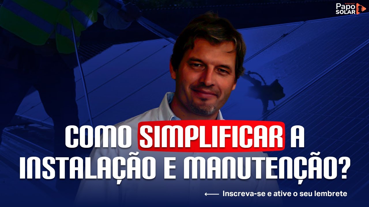 Quais os principais desafios na instalação e manutenção de sistemas fotovoltaicos? Papo Solar #110