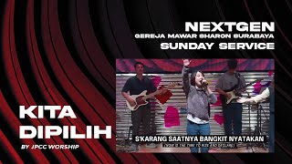Kita Dipilih - JPCC Worship [Nextgen Sunday Service]