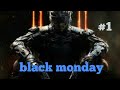 black monday call of duty black ops 3  #1 de nieuwe serie