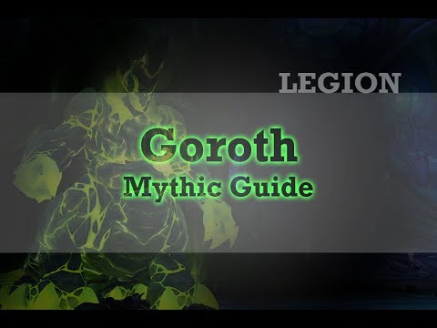Goroth, Mythic Guide, Tank Guide, Wow Legion