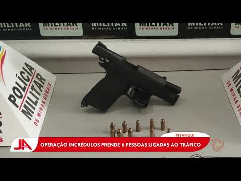 Pitangui: Operação incrédulos prende 6 pessoas ligadas ao tráfico