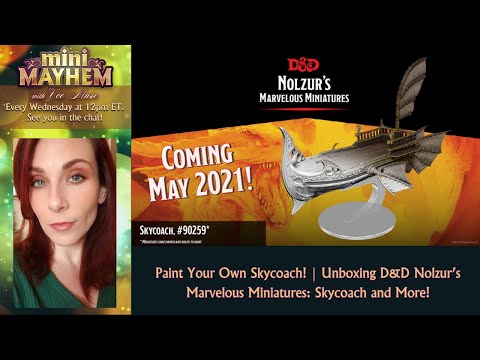 Paint Your Own Skycoach! | Unboxing D&D Nolzur's Marvelous Miniatures and More.