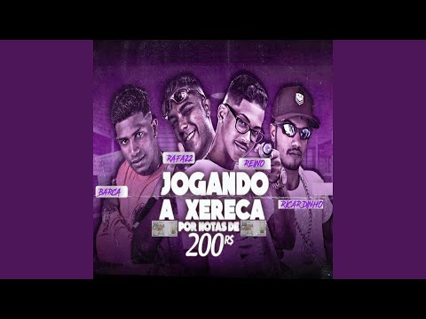 Jogando a Xereca por Notas de 200 (feat. Mc Raffa 22)
