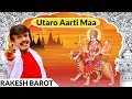 Utaro Aarti Maa Aarti Rakesh Barot Meldi Jog Maya Latest Gujarati Bhajans 2015