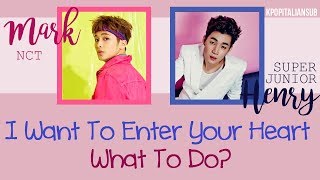 [SUB ITA] HENRY &amp; MARK - I Want To Enter Your Heart / What To Do? [Sweet Stranger and Me OST]