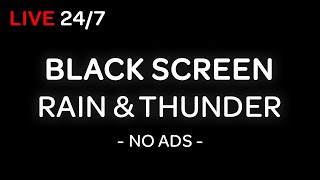Rain & Thunder Sounds for Sleeping 24/7 | Black Screen, Thunderstorm, White Noise, Stress Relief