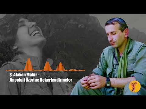 Ş. Atakan Mahir - Jineoloji Üzerine Değerlendirmeler _ 03