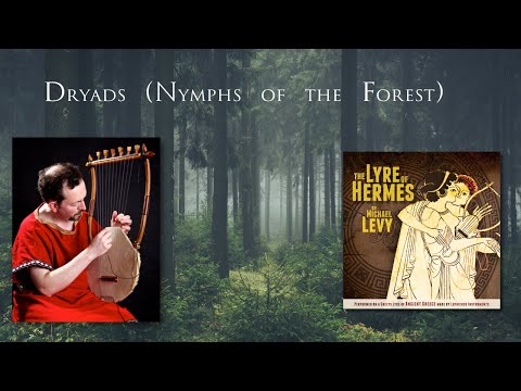 The Lyre of Hermes - Dryads (Nymphs of the Forest)