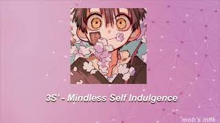3s’ - mindless self indulgence but the good part is looped
