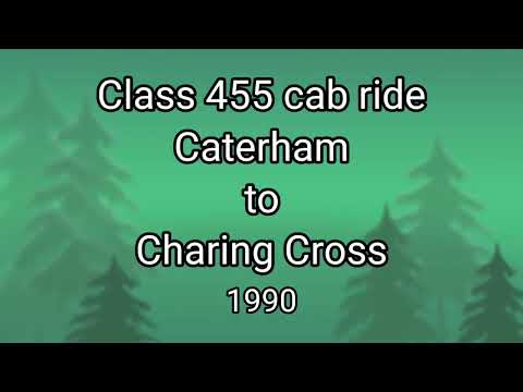 Class 455 cab ride Caterham to Charing Cross 1989