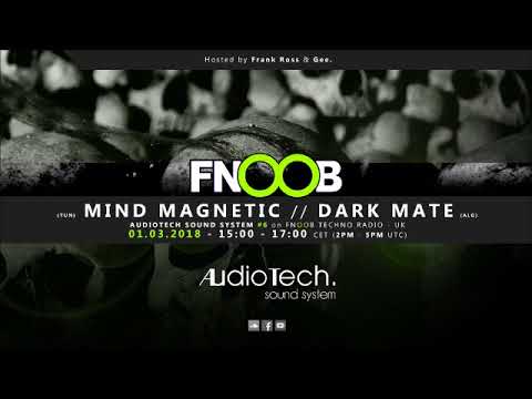 Dark Mate @ Audiotech Sound System #6 on Fnoob Techno Radio - UK (01.02.2018)