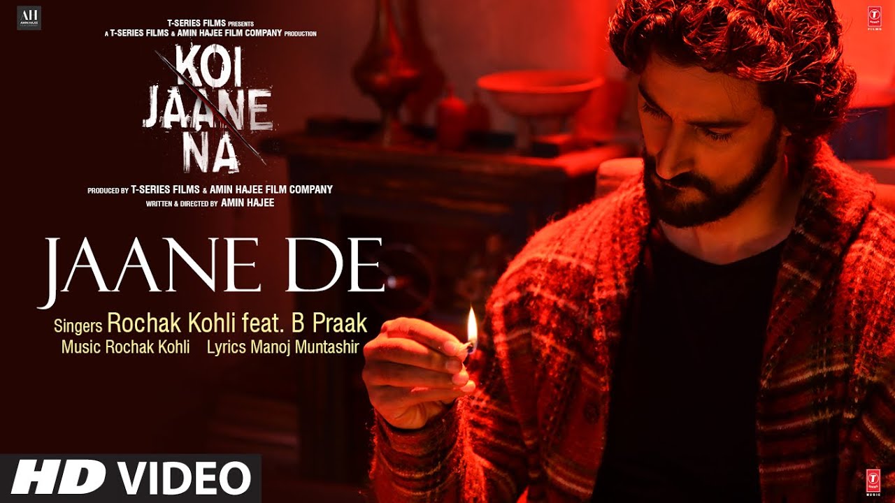 JAANE DE LYRICS - B PRAAK - ROCHAK KOHLI - KOI JAANE NA