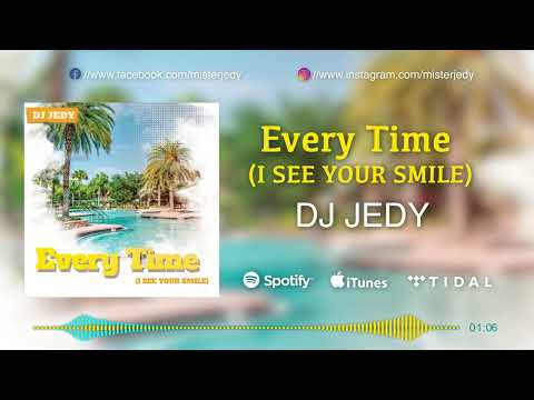DJ JEDY - Every Time I See Your Smile