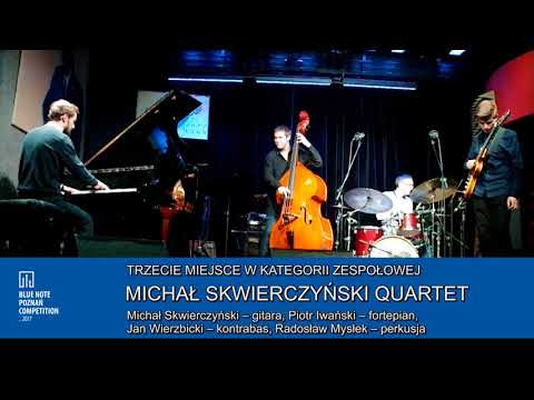 Blue Note Poznań Competition 2017: Michał Skwierczyński Quartet