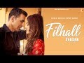 FILHALL Akshay Kumar Ft Nupur Sanon B Praak Jaani Arvindr Khaira Official Teaser