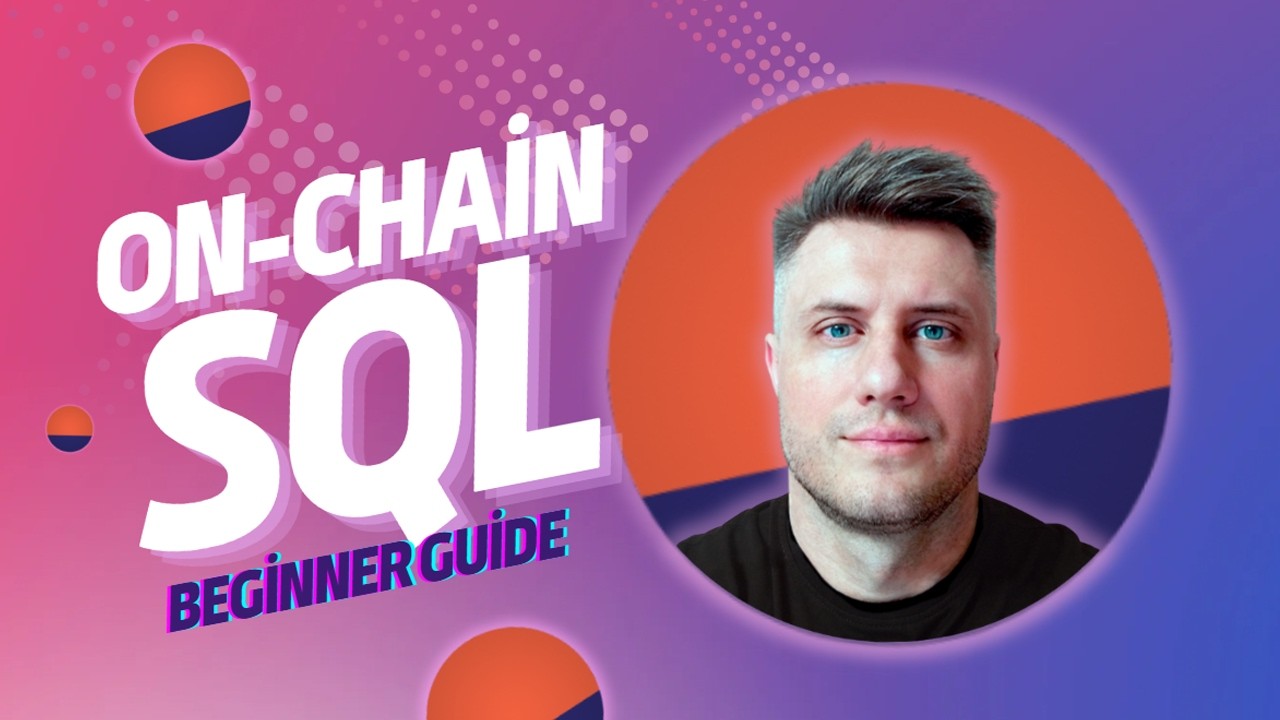 SQL for Blockchain Analytics (On-Chain Data Tutorial for Beginners)