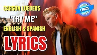 Carson Lueders - Try Me (Official Music Video) (Lyrics in English &amp; Spanish) (Español)
