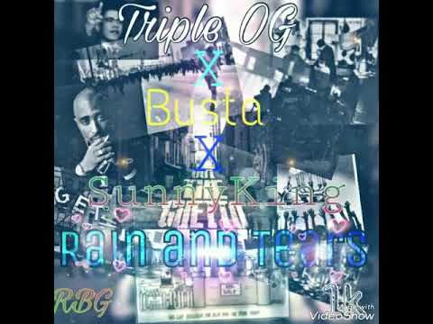 Triple Og x Busta x Sunny King - Rain and tears