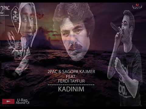 2pac & Sagopa Kajmer feat. Ferdi Tayfur - Kadınım