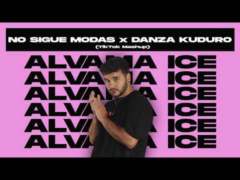 No Sigue Modas x Danza Kuduro (Alvama Ice TikTok Mashup)