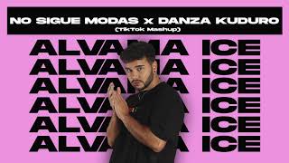 No Sigue Modas x Danza Kuduro (Alvama Ice TikTok Mashup)