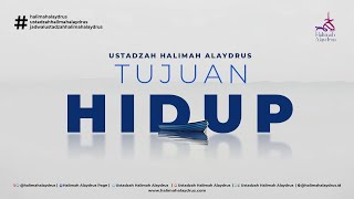 Download lagu GOAL OF LIFE - USTADZAH HALIMAH ALAYDRUS mp3