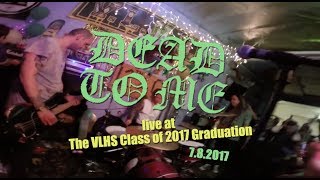 Dead To Me - Don&#39;t Lie / Visiting Day (live at VLHS Class of 2017 Graduation, 7/8/2017)