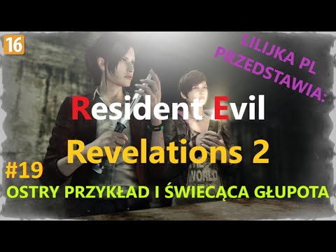 Lilijka PL Przedstawia: Resident Evil Revelations 2 odc.19 Finał Kampanii
