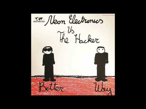 Neon Electronics vs.The Hacker - Better way(David Carretta remix)