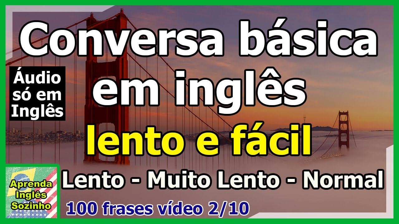 100 Frases em Inglês (Básicas com tradução) Áudio só em Inglês video #2