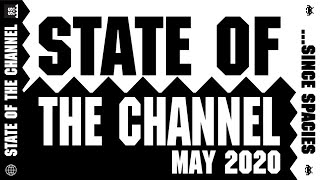 State of the Channel May 2020