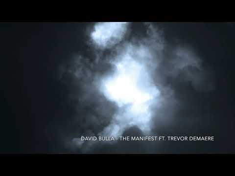 David Bulla - The Manifest (ft. Trevor DeMaere)