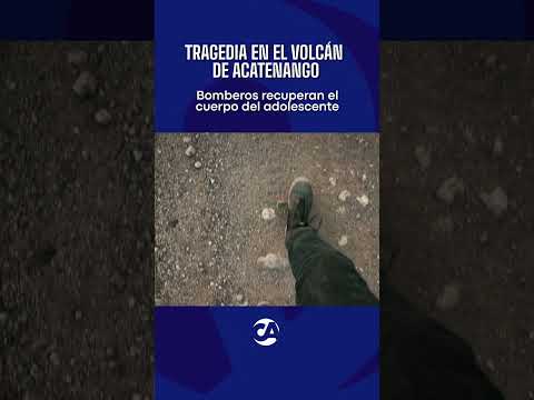 ⚫ Un adolescente de 17 años falleció mientras ascendía el volcán de Acatenango.