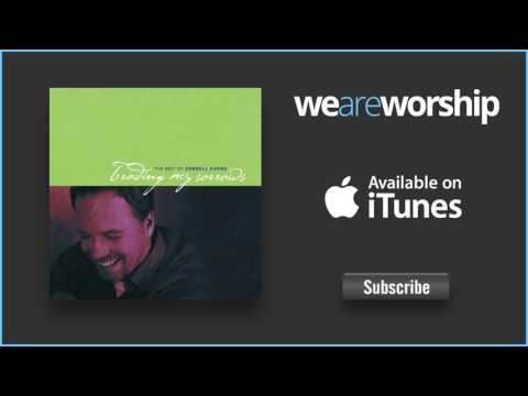 Darrell Evans - Your Love Is Extravagant