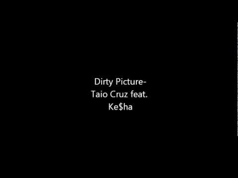 Dirty Picture-Taio Cruz feat. Ke$ha