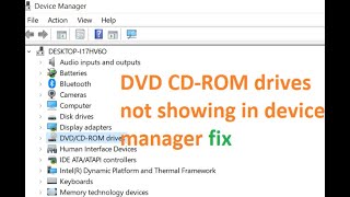 DVD CD-ROM drives not showing in device manager fix | DVD drive not listed in device manager