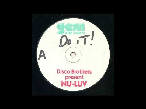 Disco Brothers Present Nu Luv   Do It