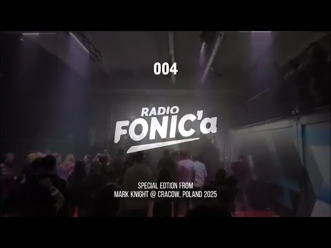 DJ FONIC @ MARK KNIGHT - CRACOW, POLAND 2025 / RADIOFONIC'A 004 - TECH’HOUSE DJ SET
