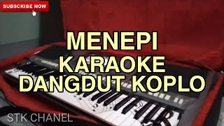 Download lagu MENEPI (Guyon Waton) Karaoke Versi Dangdut Koplo Cipt. Ngatmombilung mp3