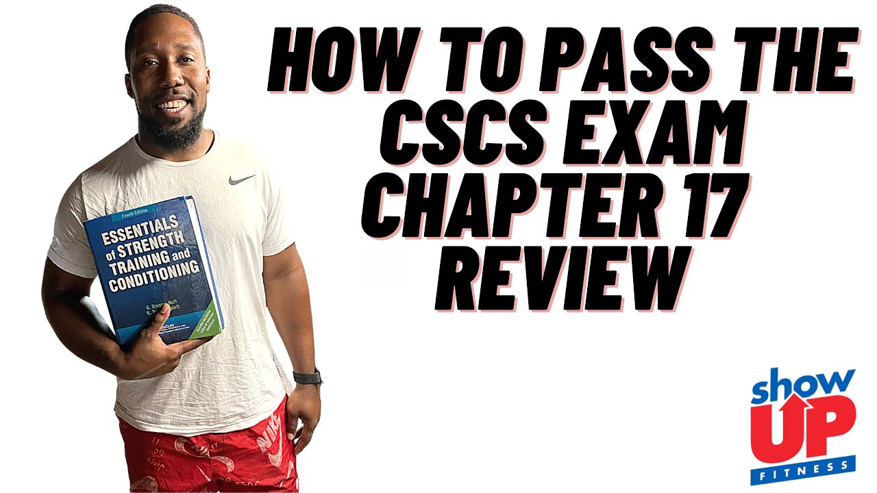 How to Pass the CSCS Exam | Ch 17 Review | Show Up Fitness