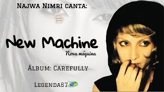 New machine nova máquina Najwa Nimri