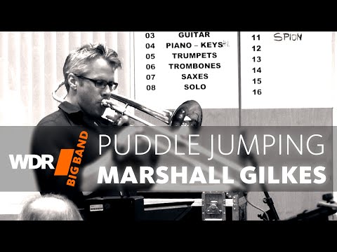 Marshall Gilkes & WDR BIG BAND - Puddle Jumping