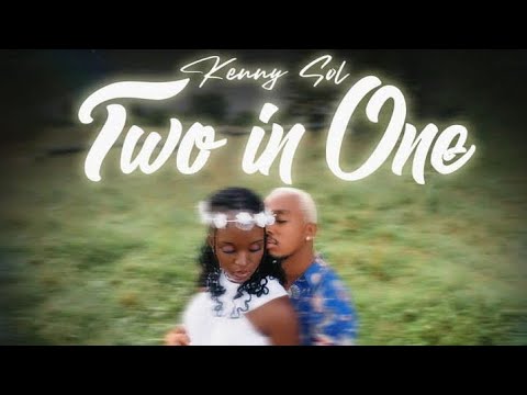 Kenny Sol - Two in One Ft.Chris Eazy ( Official Music Video ) 2024
