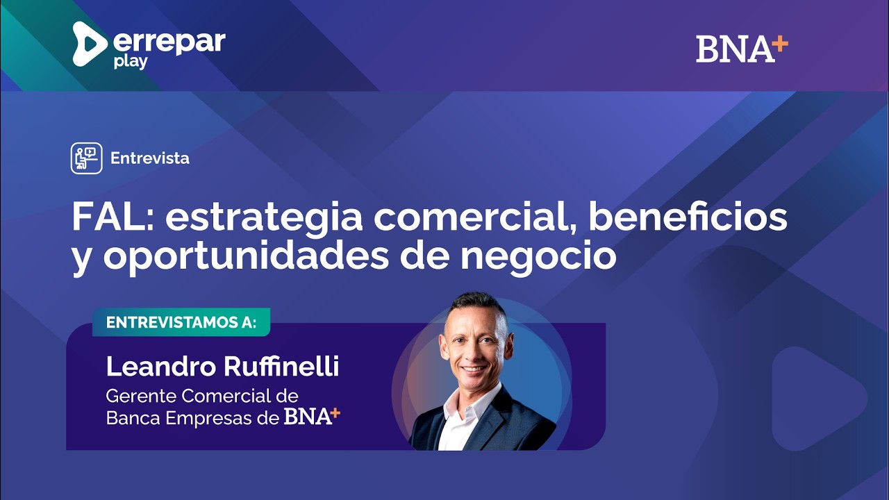 FAL: estrategia comercial, beneficios y oportunidades de negocios