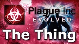 Plague Inc. Custom Scenarios - The Thing